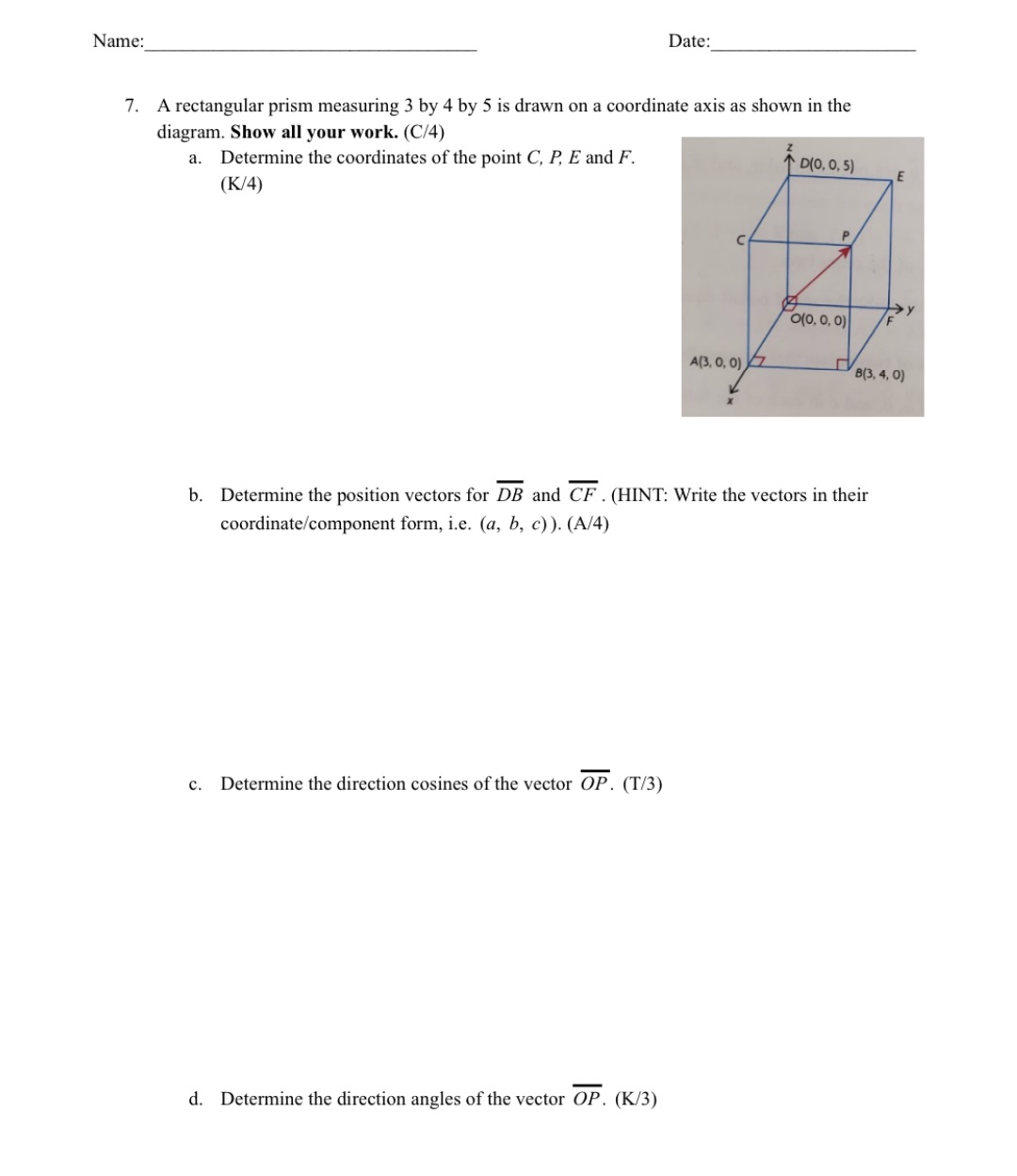 Name: Date: 7. A rectangular prism measuring 3 by 4 by
