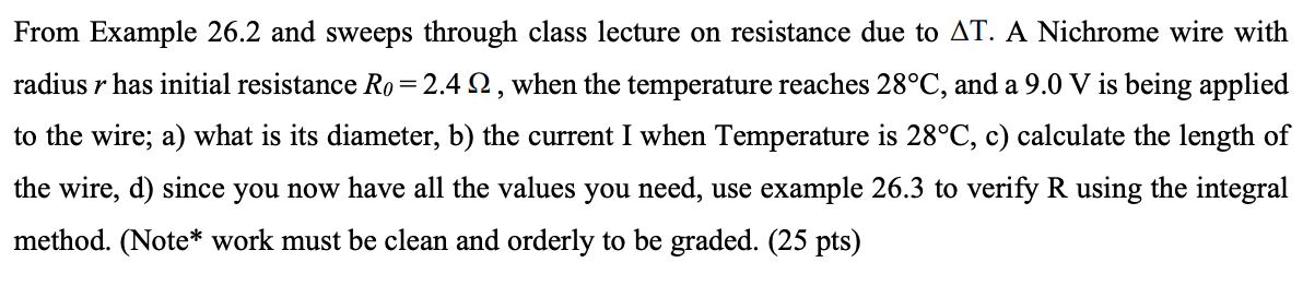 Question: From Example 26.2 and sweeps through class lecture on resistance due