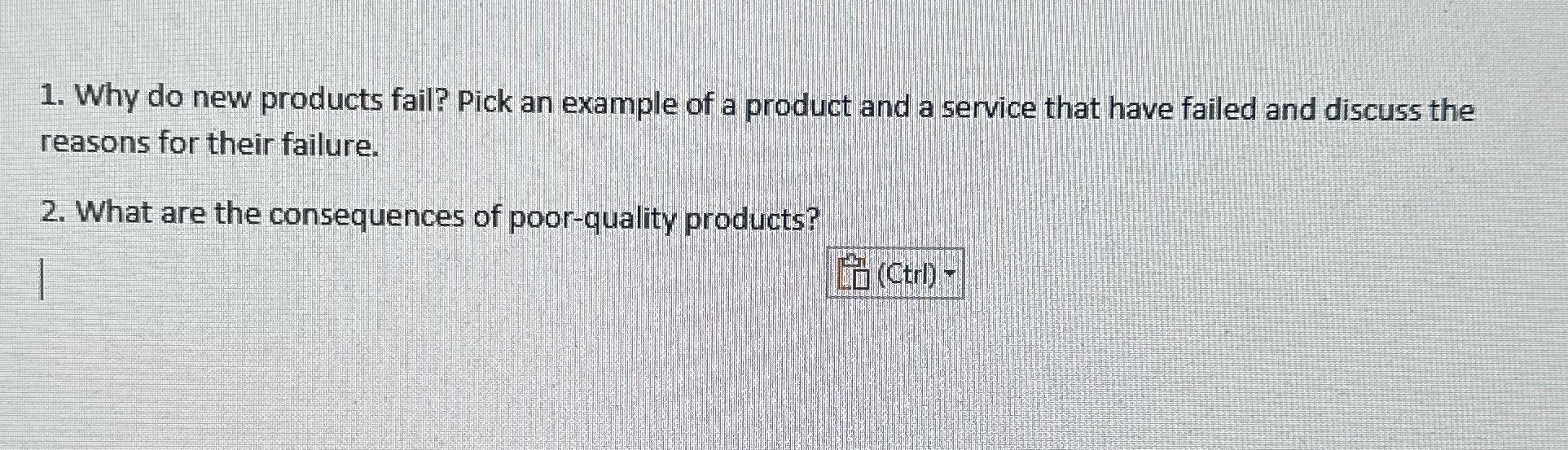 1. Why do new products fail? Pick an example of a