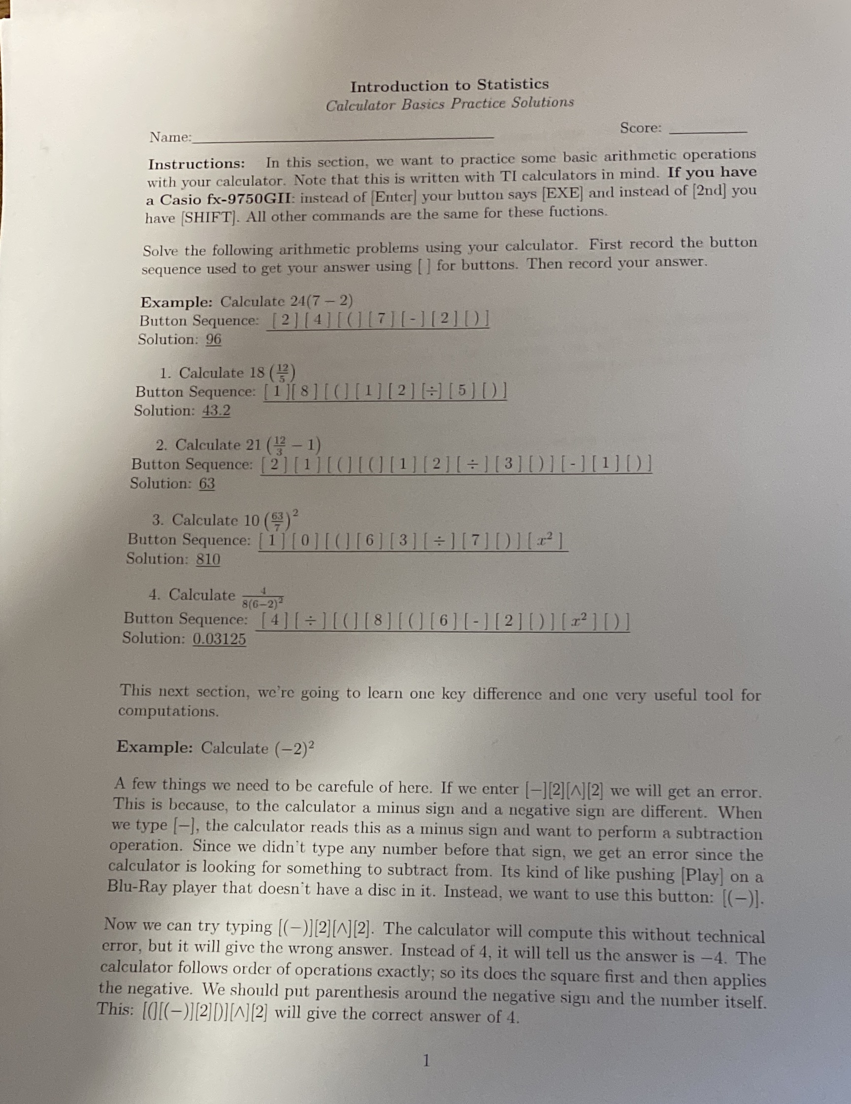 Introduction to Statistics Calculator Basics Practice Solutions Score: Name: Instructions: In