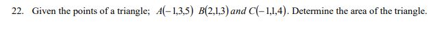 PLEASE ANSWER ALL THESE QUESTIONS WITH STEPS ASAP!!!!! 22. Given the points