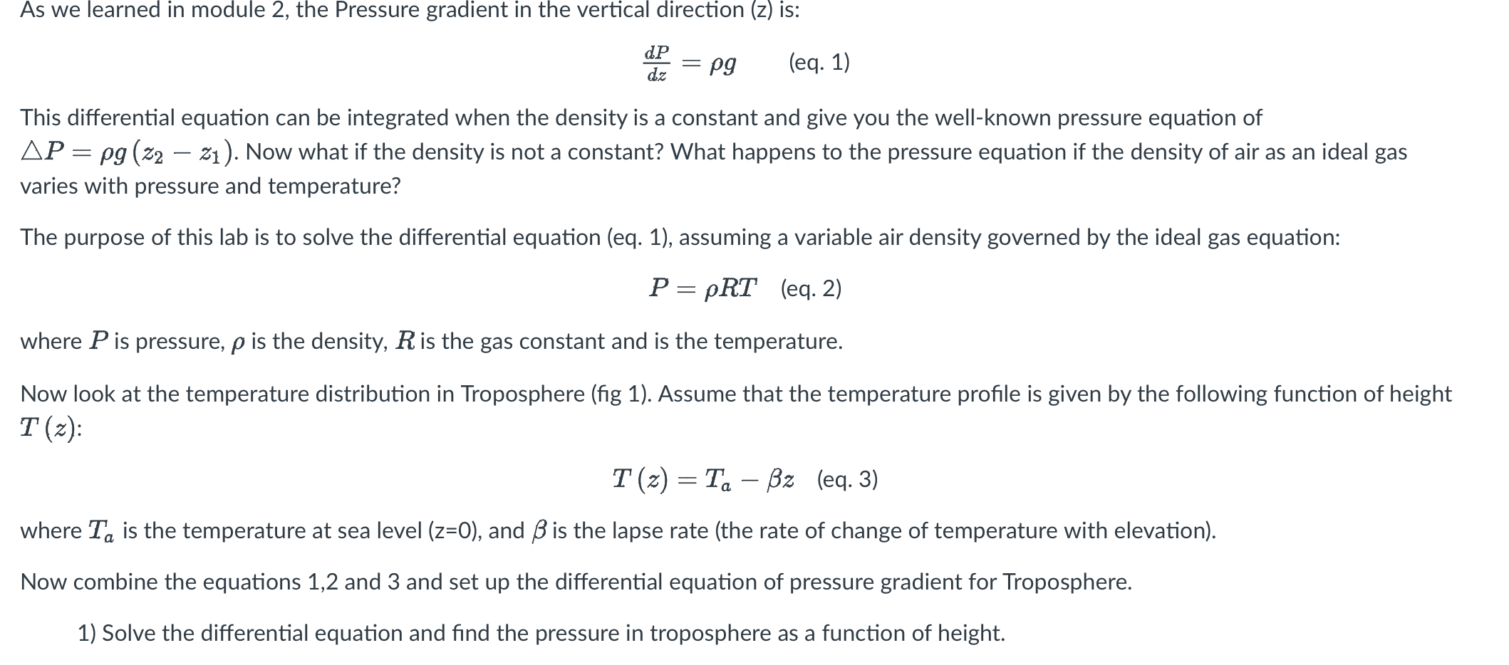  As we learned in module 2, the Pressure gradient in the