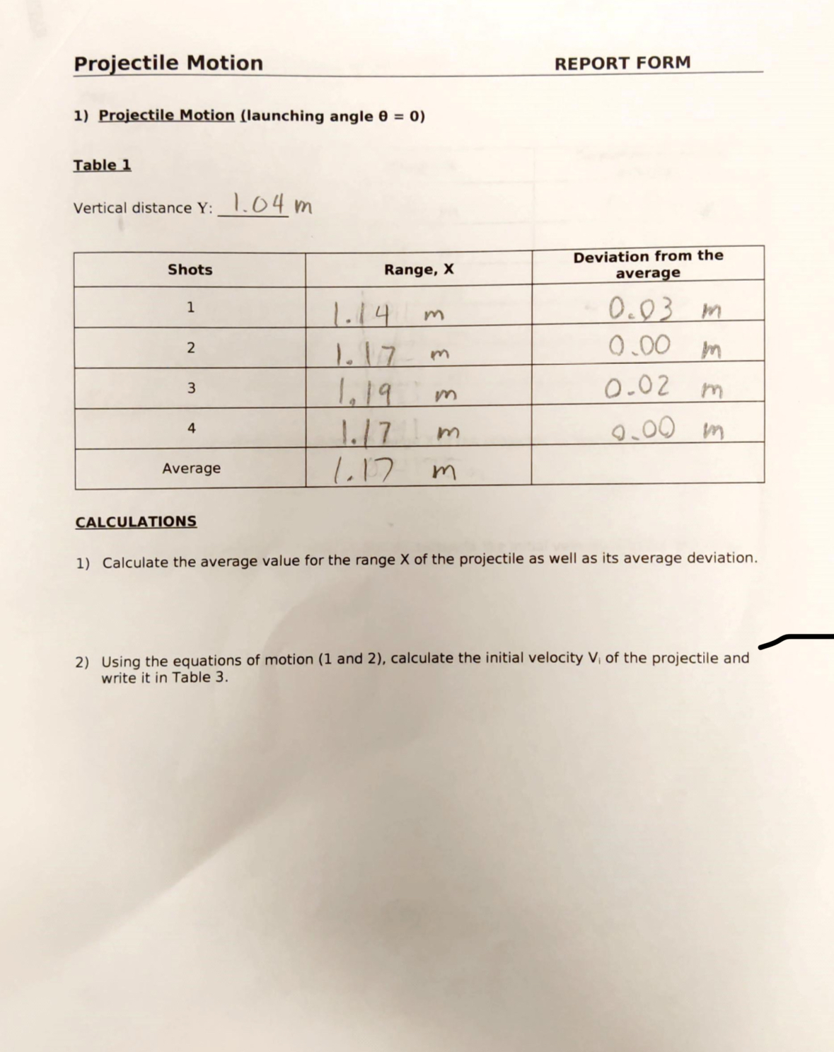  Projectile Motion REPORT FORM 1) Projectile Motion (launching angle 0 =