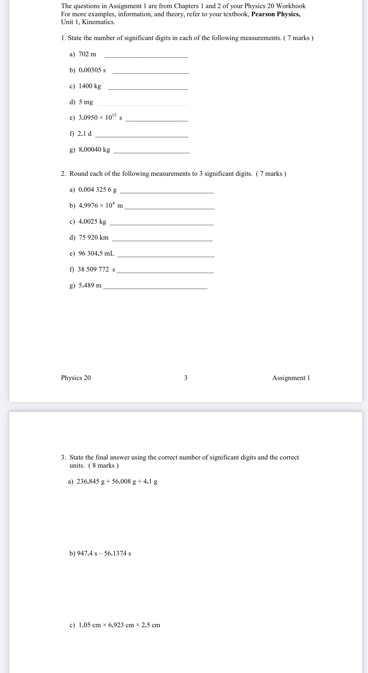 Question 1 ,2 and 3 physics 20 The questions in Assignment I