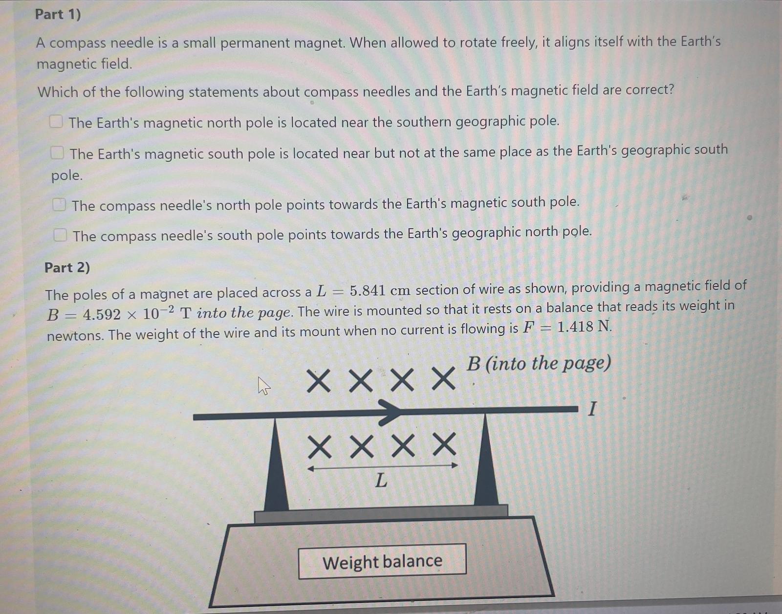 Part 1) A compass needle is a small permanent magnet. When