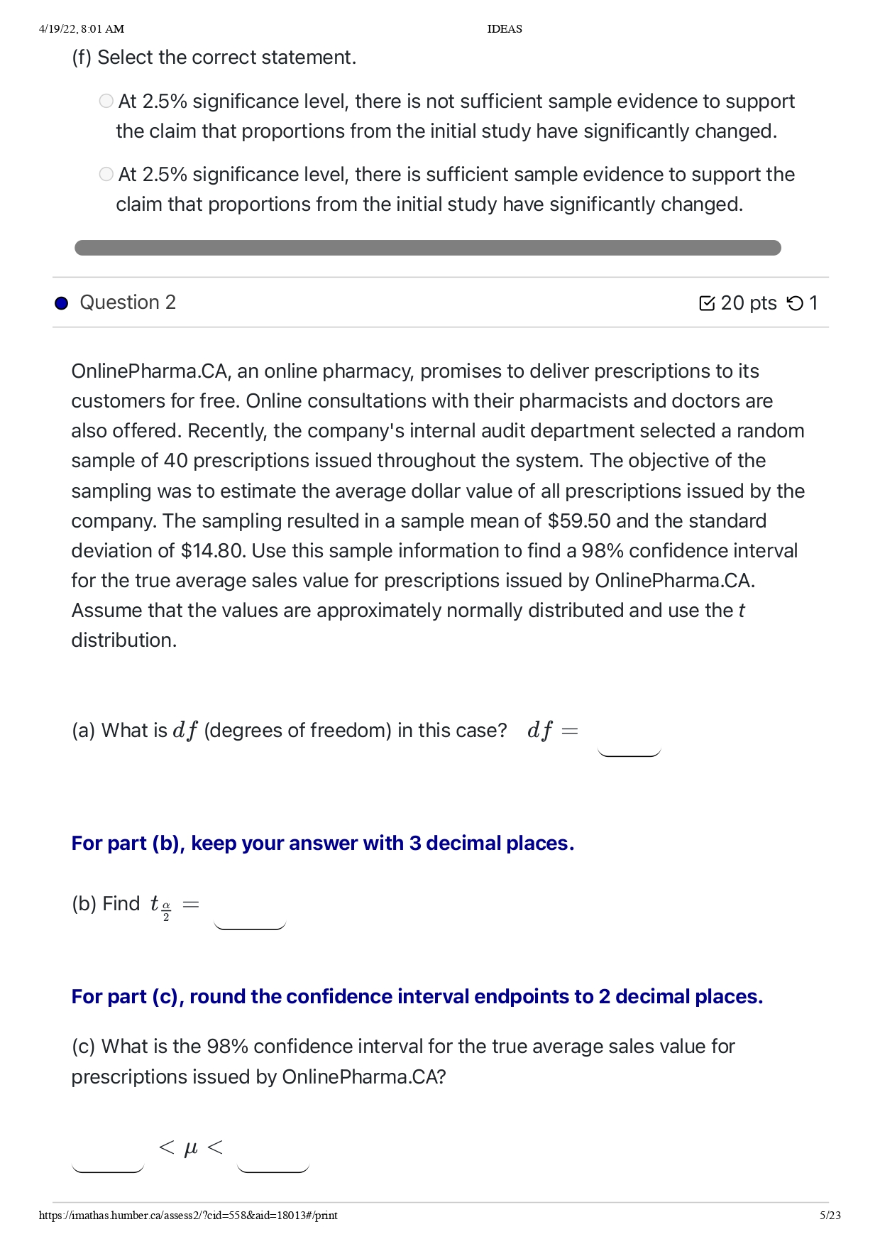 O 4f19f22, 8:01 AM JDEAS (f) Select the correct statement. At 2.5%