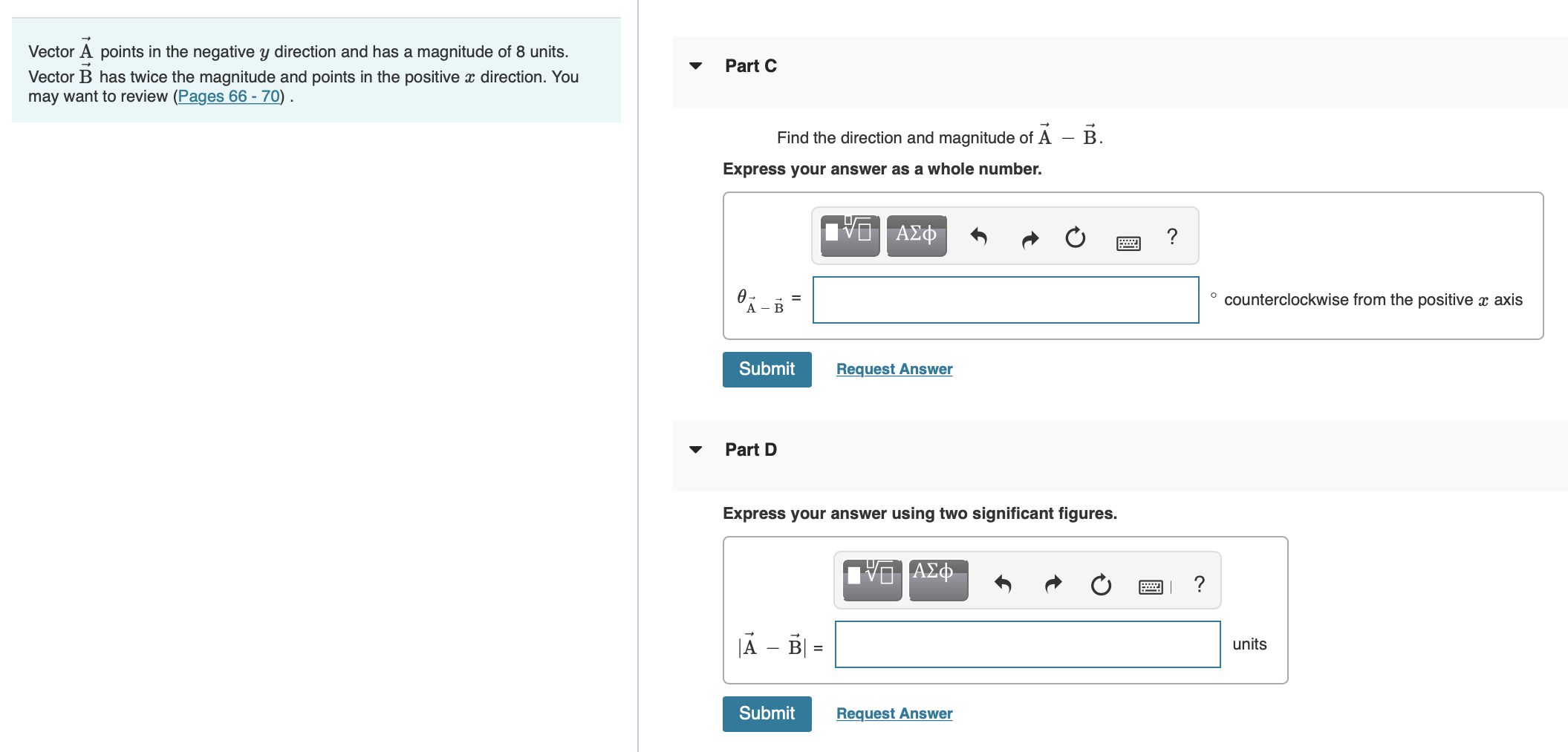 magnitude of 8 units. Vector B has Mice the magnitude and points