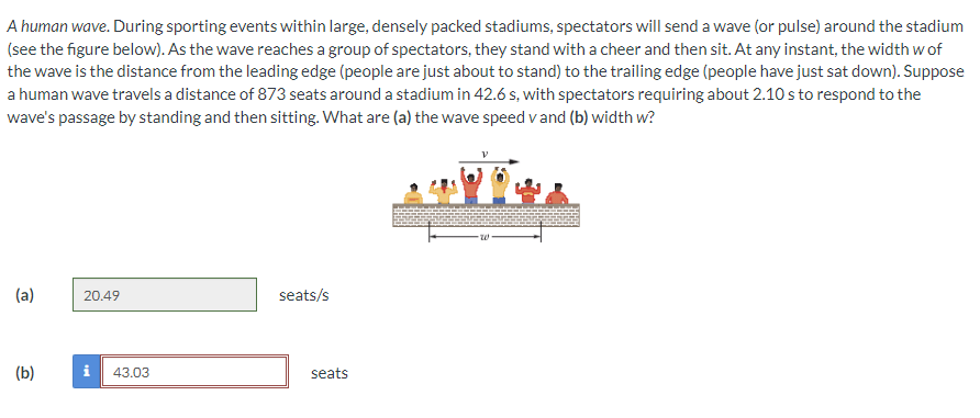 A human wave. During sporting events within large, densely packed stadiums,