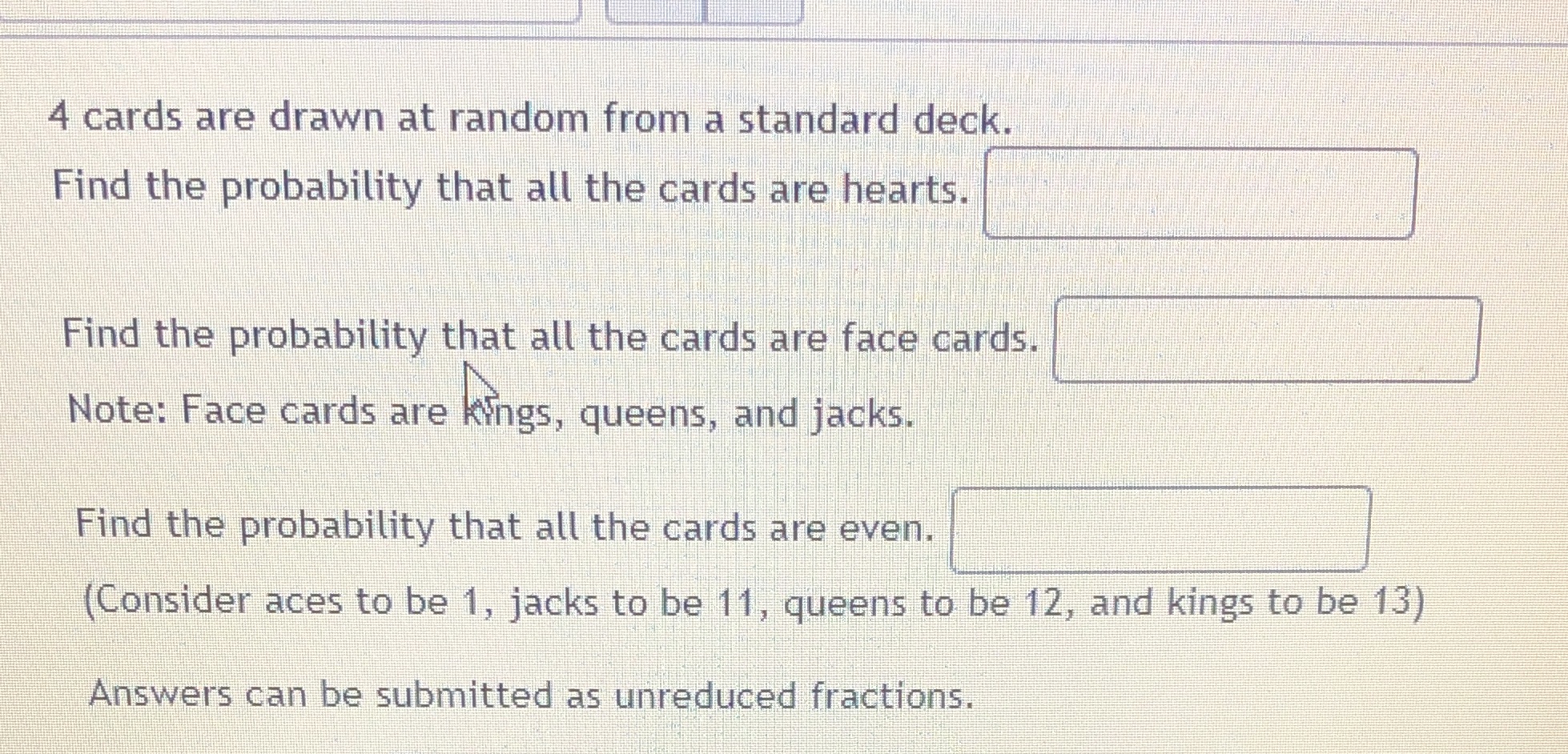 Probability 4 cards are drawn at random from a standard deck. Find