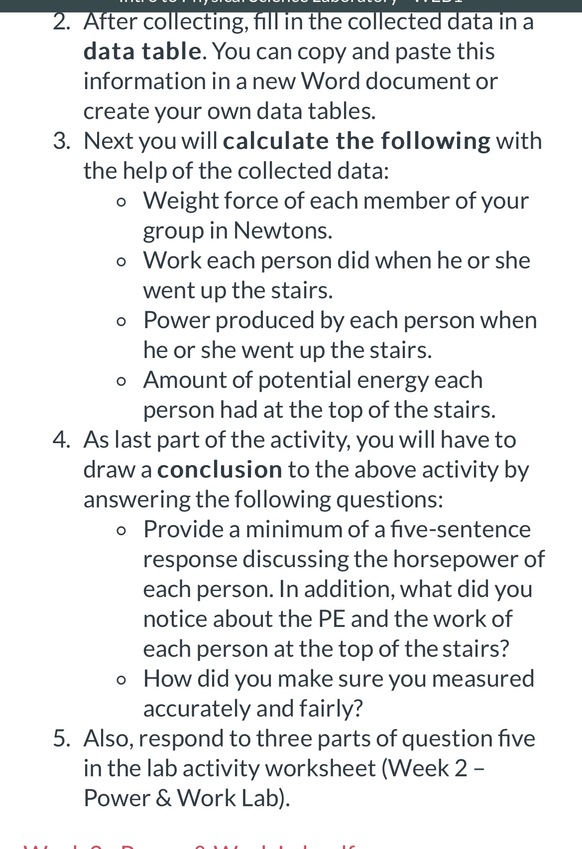 using weight force. W: Fd (Work = Weight Force x d) Names