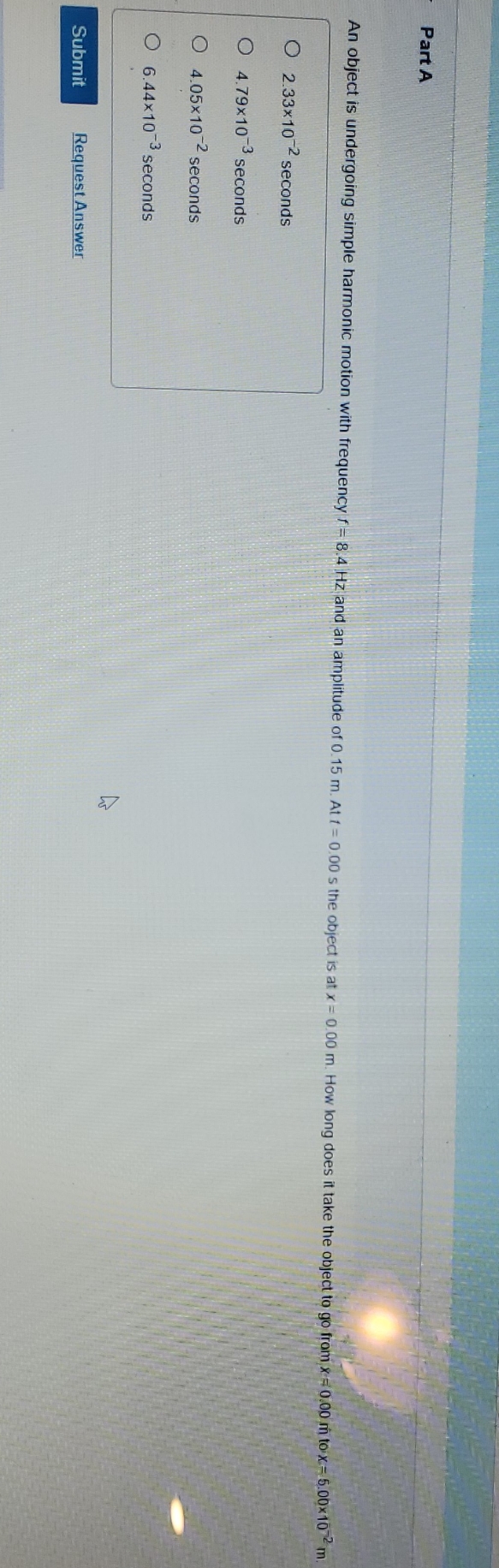 need help finding the solution Part A An object is undergoing simple