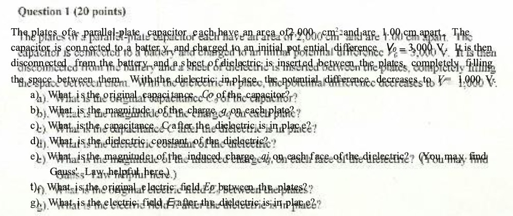  Question 1 (20 points) lates ofa parallel-plate capacitor each have an