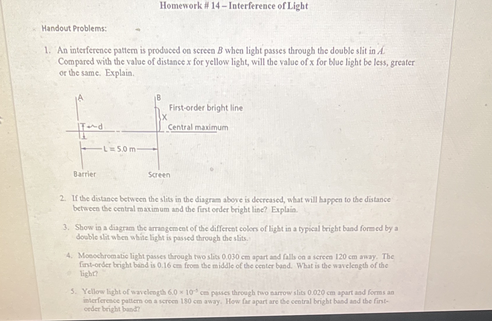 Homework # 14-Interference of Light Handout Problems: 1. An interference pattern