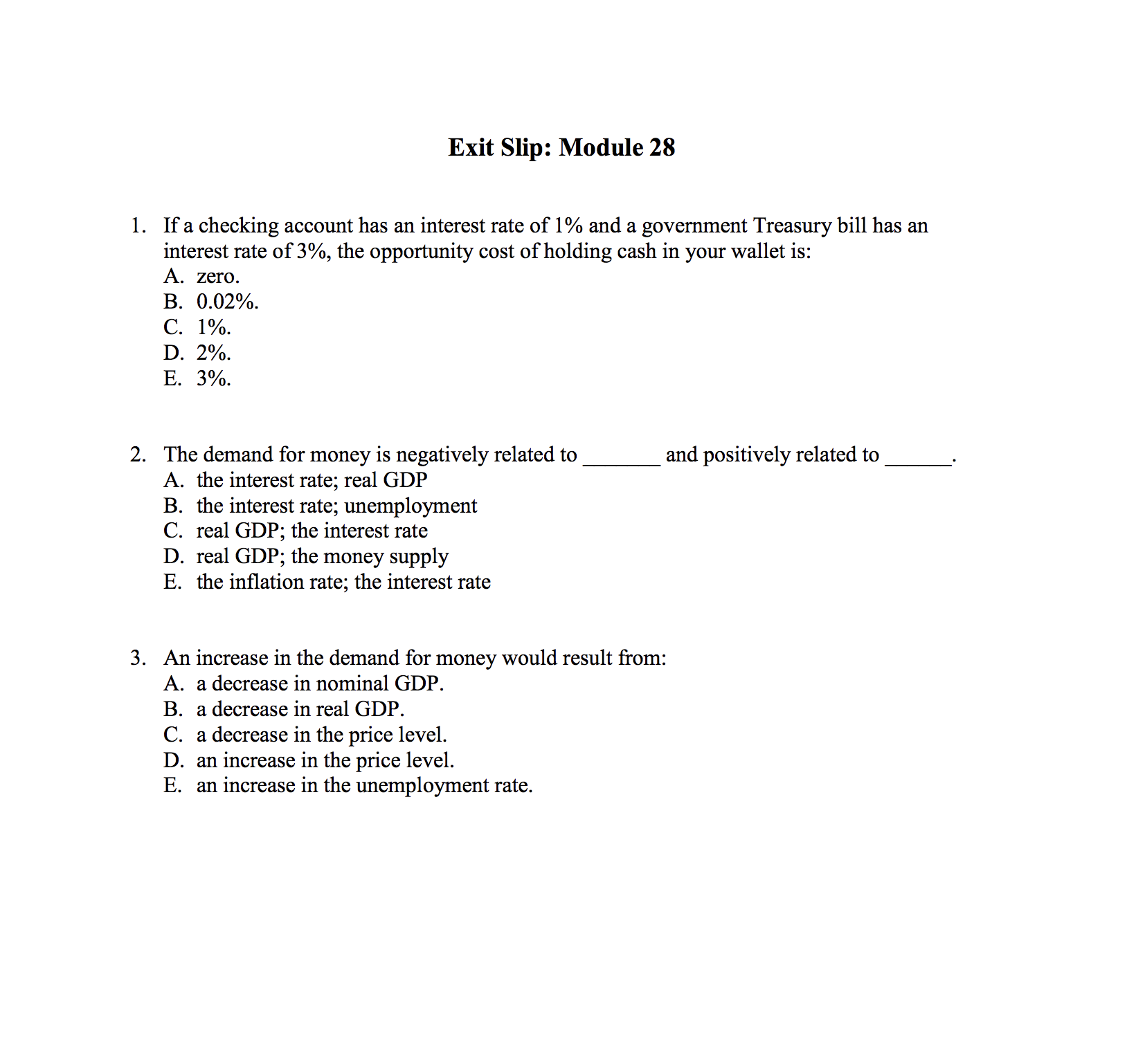 B. The money supply would fall by $10,000. C. The money supply