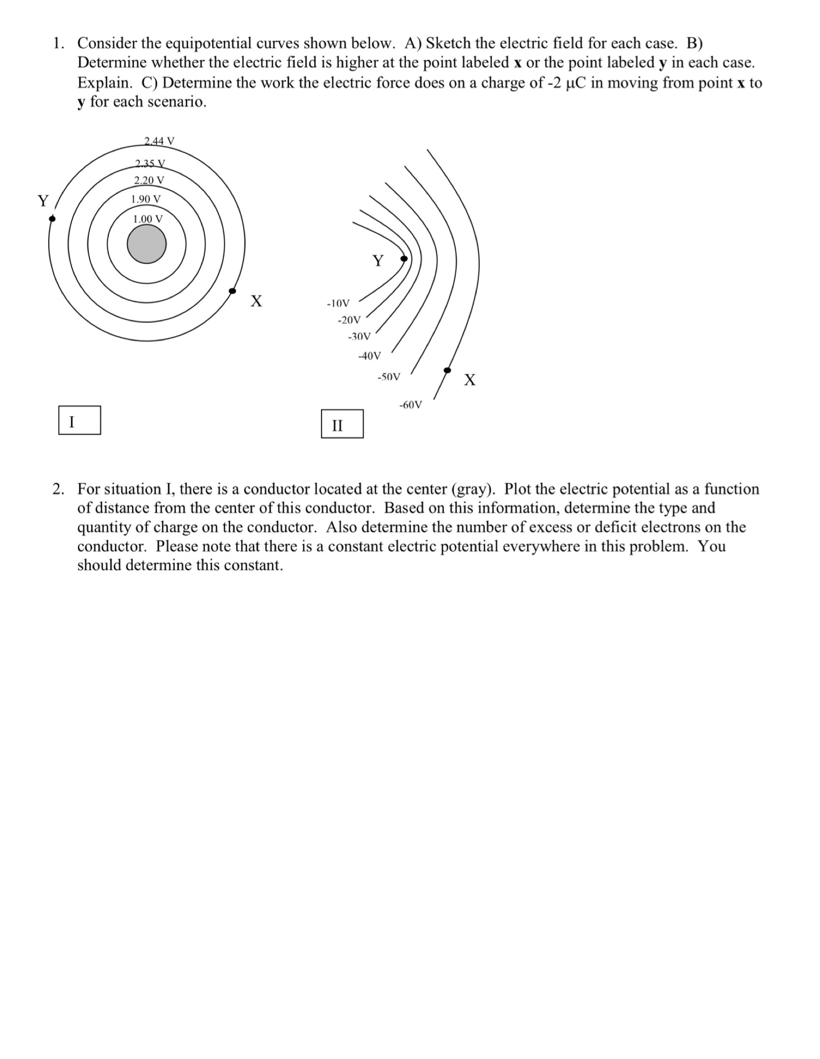  1. Consider the equipotential curves shown below. A) Sketch the electric