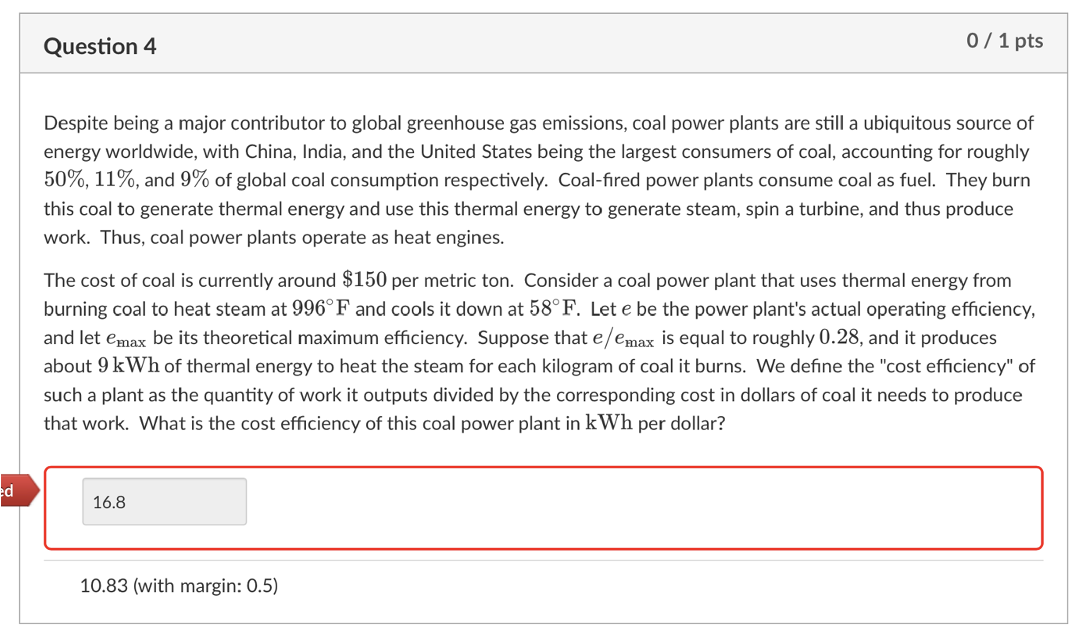 Question 4 0/1pts Despite being a major contributor to global greenhouse