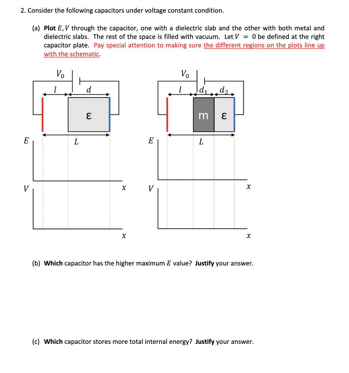 2. Consider the following capacitors under voltage constant condition. (a) Plot