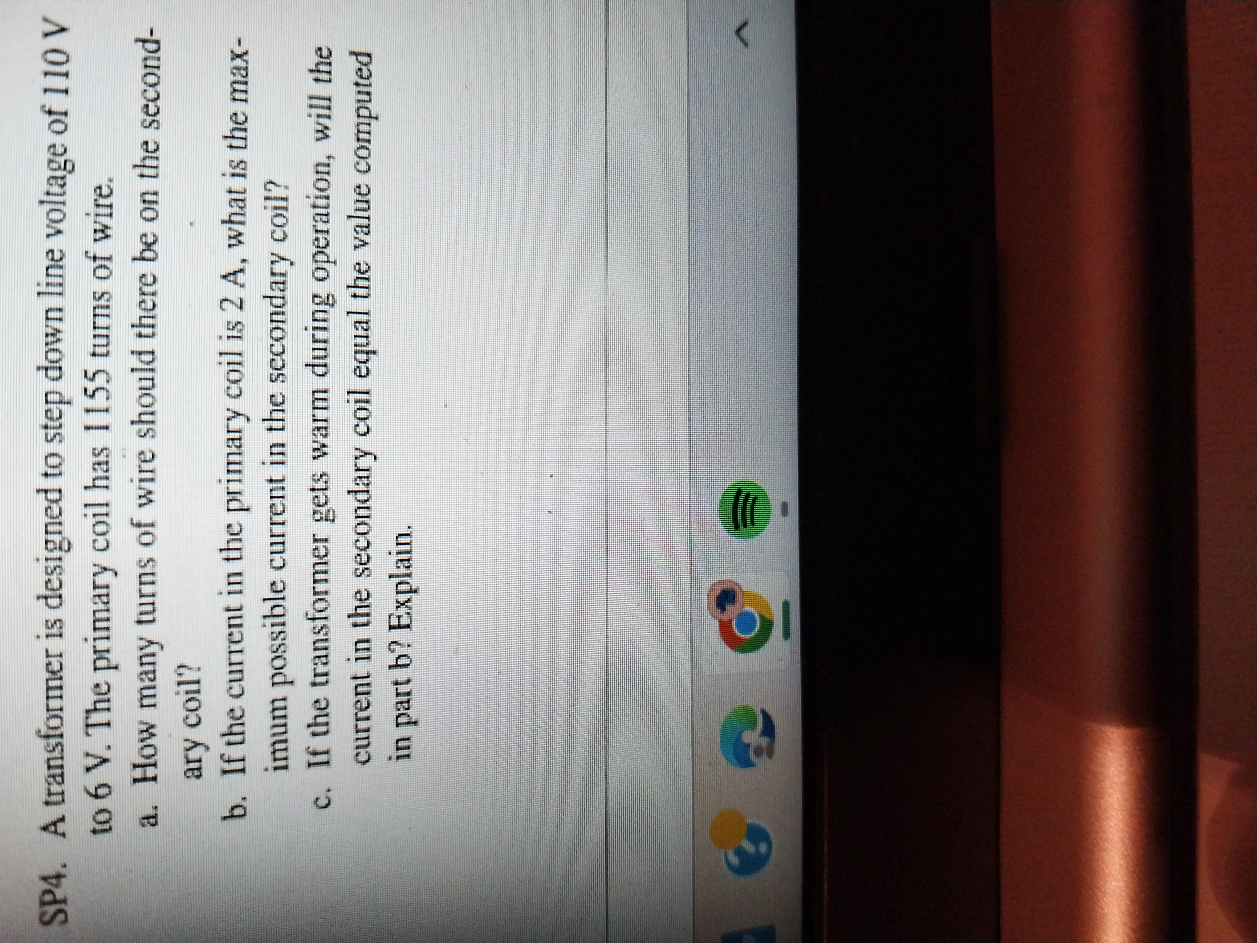  SP4. A transformer is designed to step down line voltage of