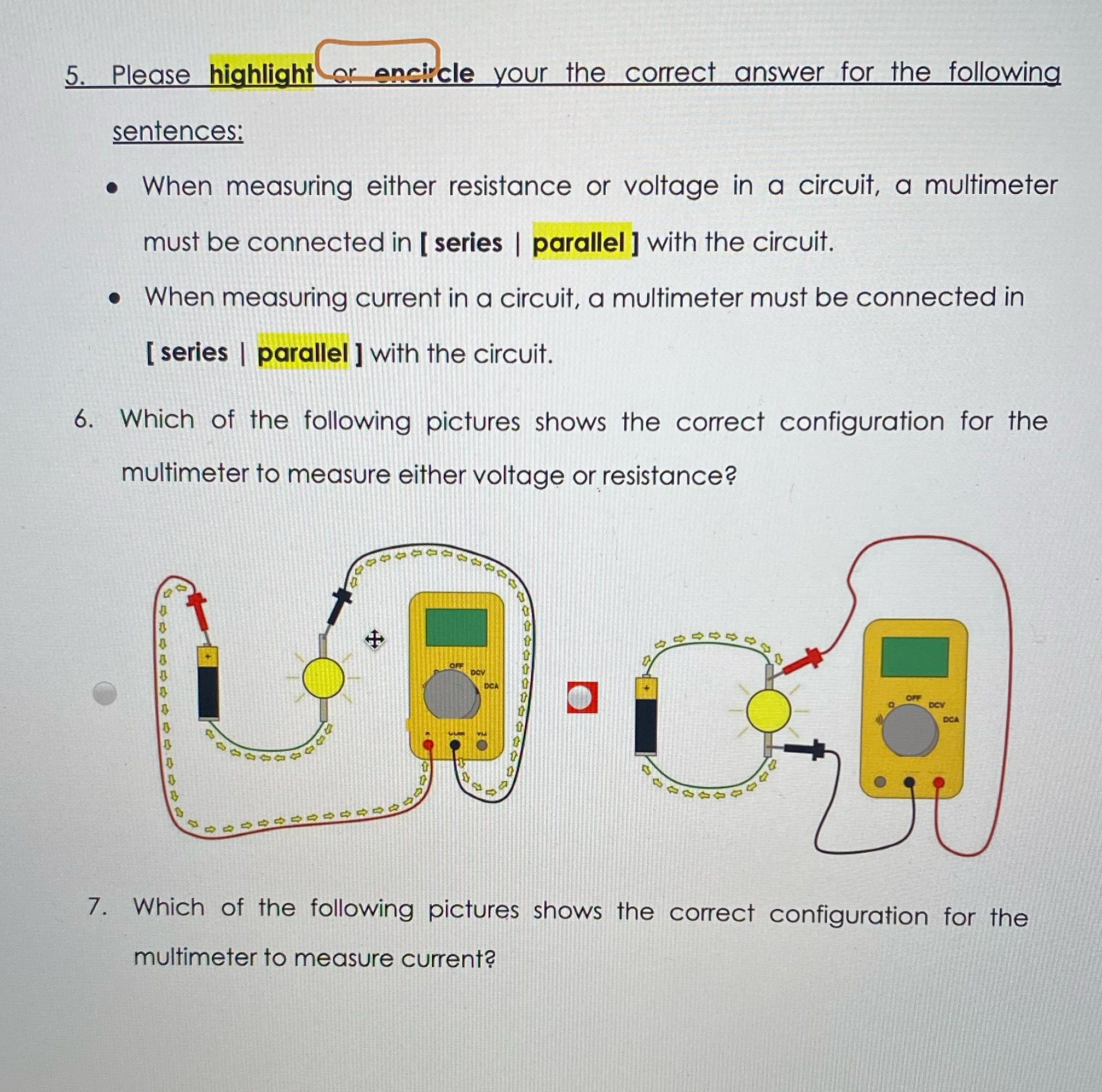 I need help with these questions 5. Please highlight or encircle your