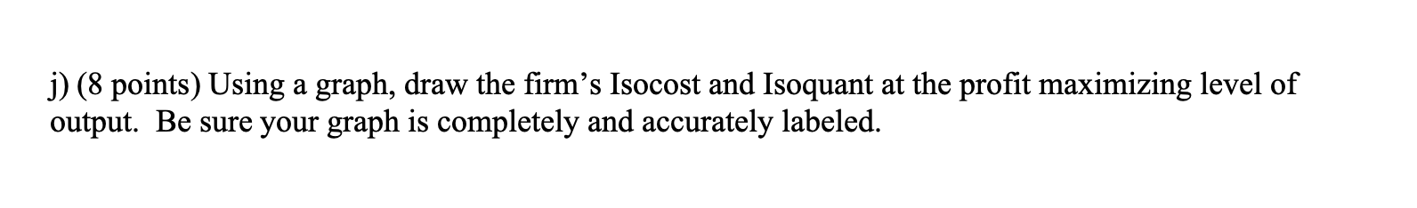 Demand is given by P = 165 5Q. a) (4 points) What