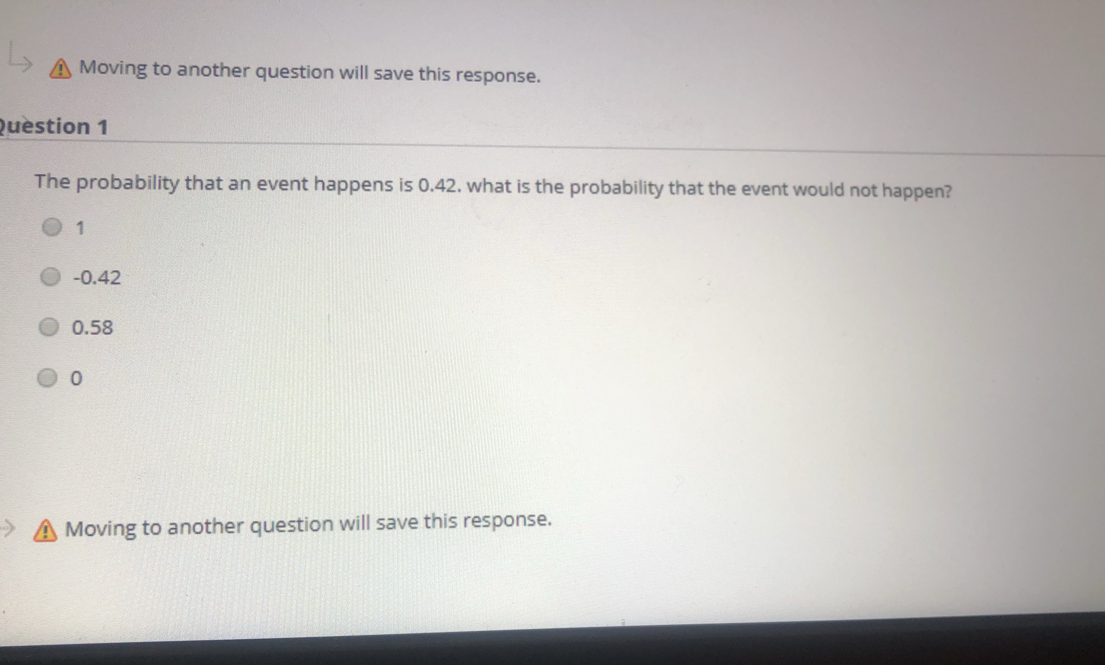 A Moving to another question will save this response. Question 1