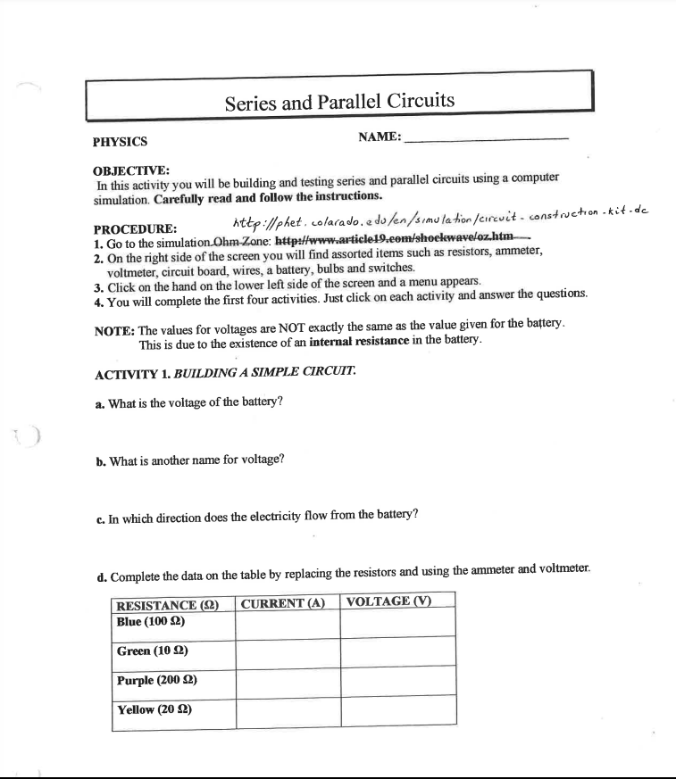 Series and Parallel Circuits PHYSICS NAME: OBJECTIVE: In this activity you