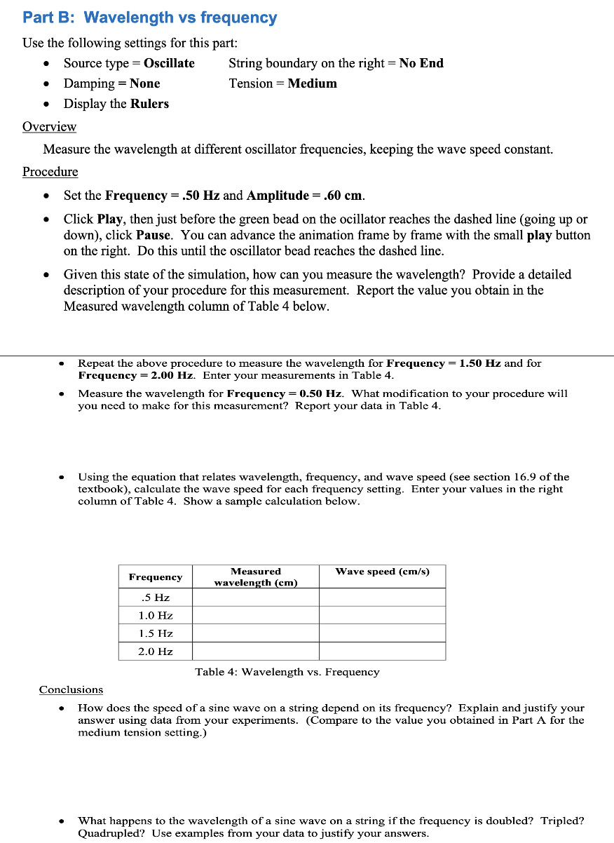 Using this link please help solve this! https://phet.colorado.edu/sims/html/wave-on-a-string/latest/wave-on-a-string_en.html Part B: Wavelength vs