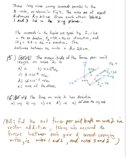  Three long wires carry currents parallel to the X - axis,