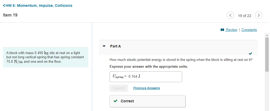 CHW 6: Momentum, Impulse, Collisions Item 19 A block with mass 0.490