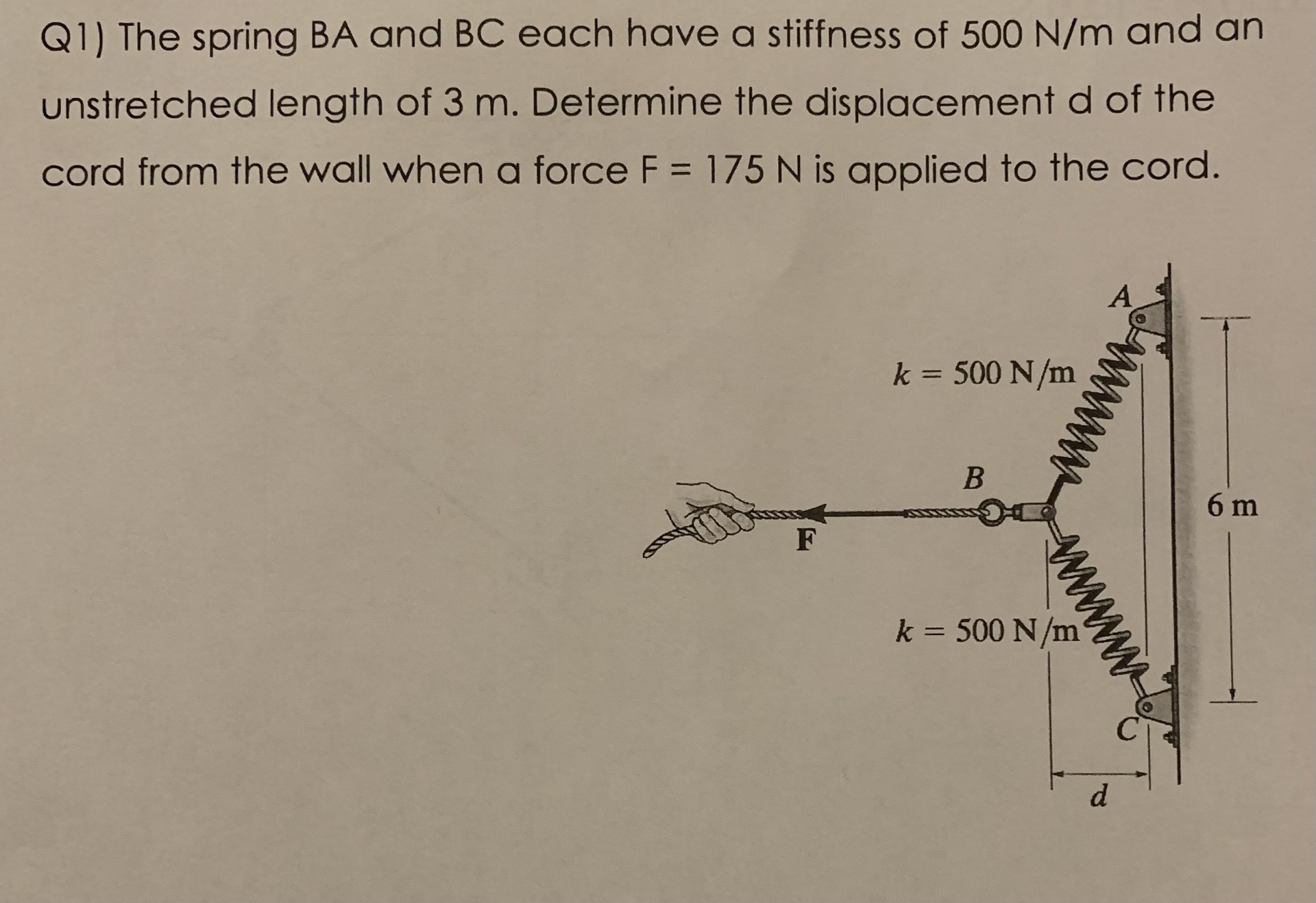Please answer ASAP Q1) The spring BA and BC each have a