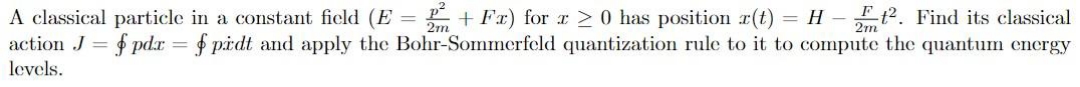 answer in typing A classical particle in a constant field (E =