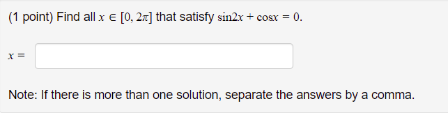 that satisfy 51'an + cosx = 0. Note: If there is more