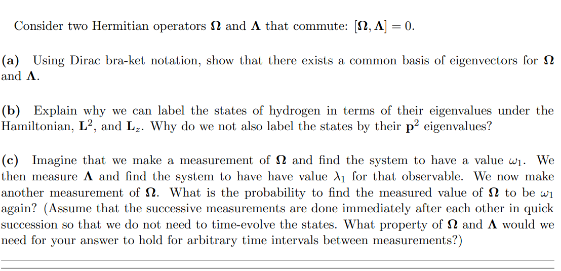 Please help with the QM question below regarding Commuting Hermitian Operators. Consider
