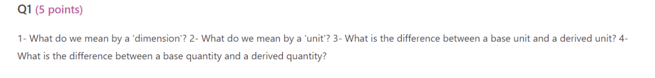  Q1 (5 points) 1- What do we mean by a 'dimension'?