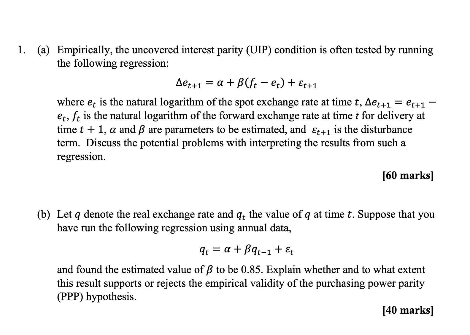  l. (a) (b) Empirically, the uncovered interest parity (UIP) condition is