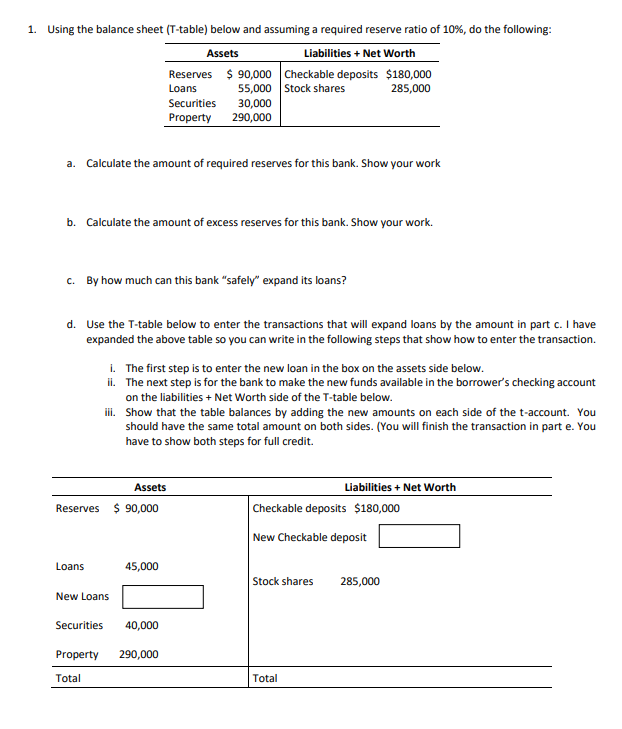 1. Using the balance sheet (T-table) below and assuming a required