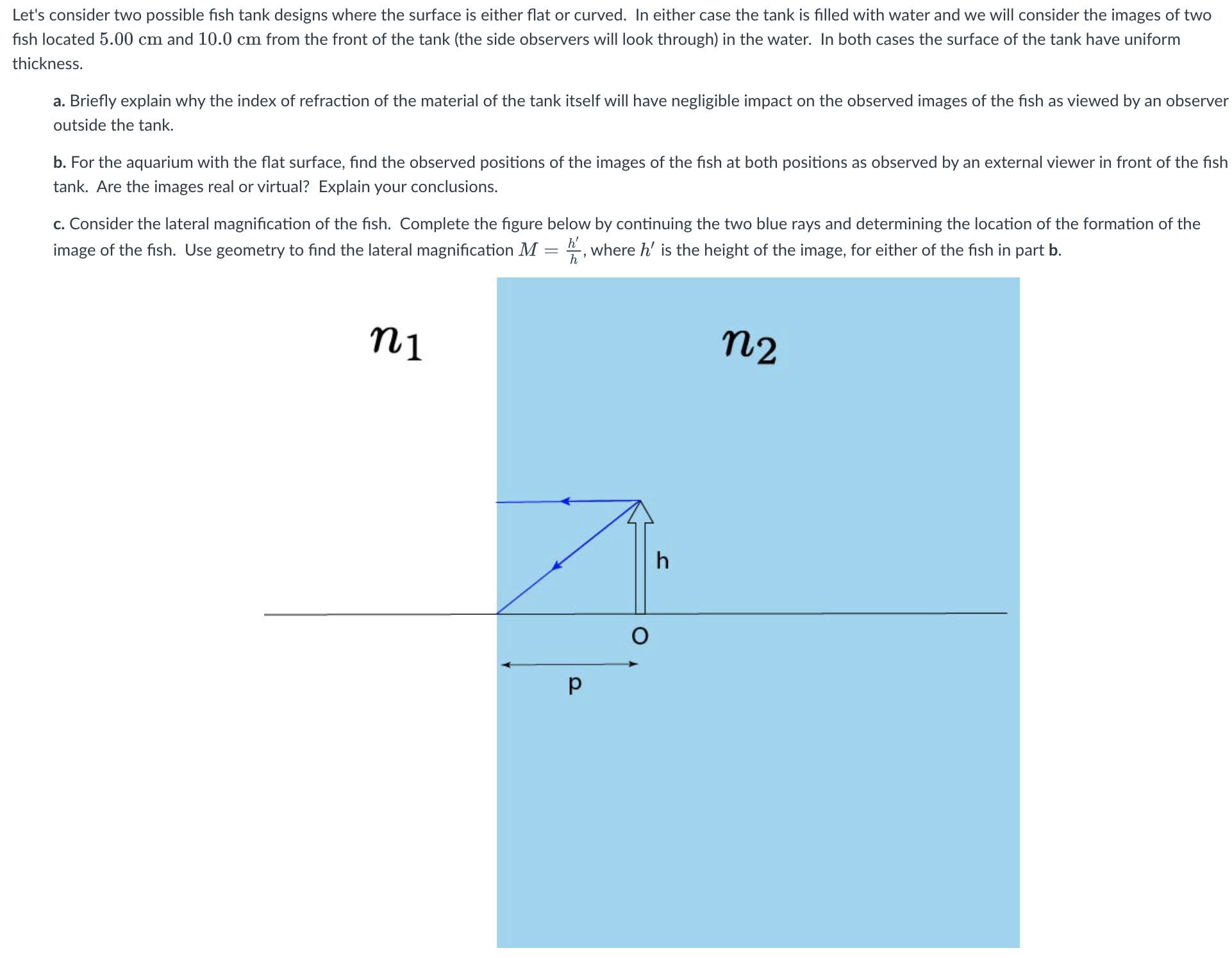 1 Let's consider two possible sh tank designs where the surface is