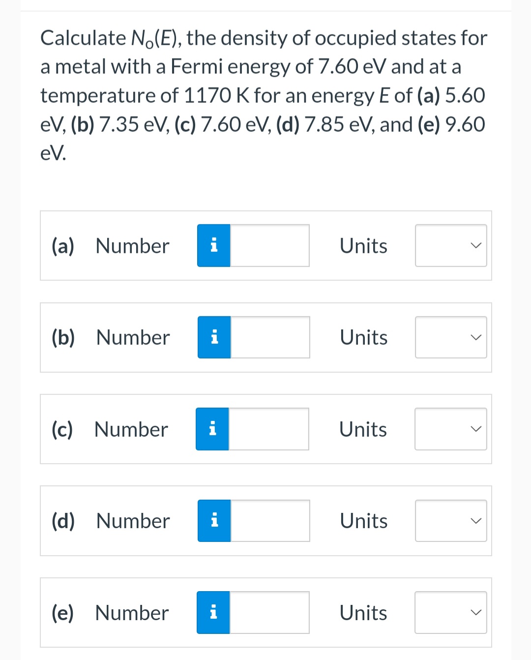 Fermi level will be occupied at (a) T = 0 K and