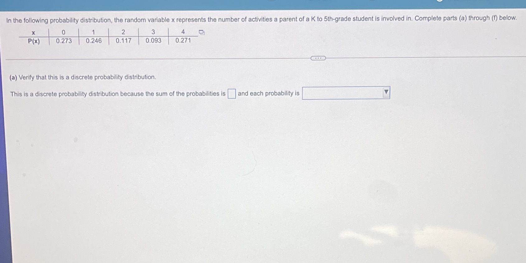  In the following probability distribution, the random variable x represents the