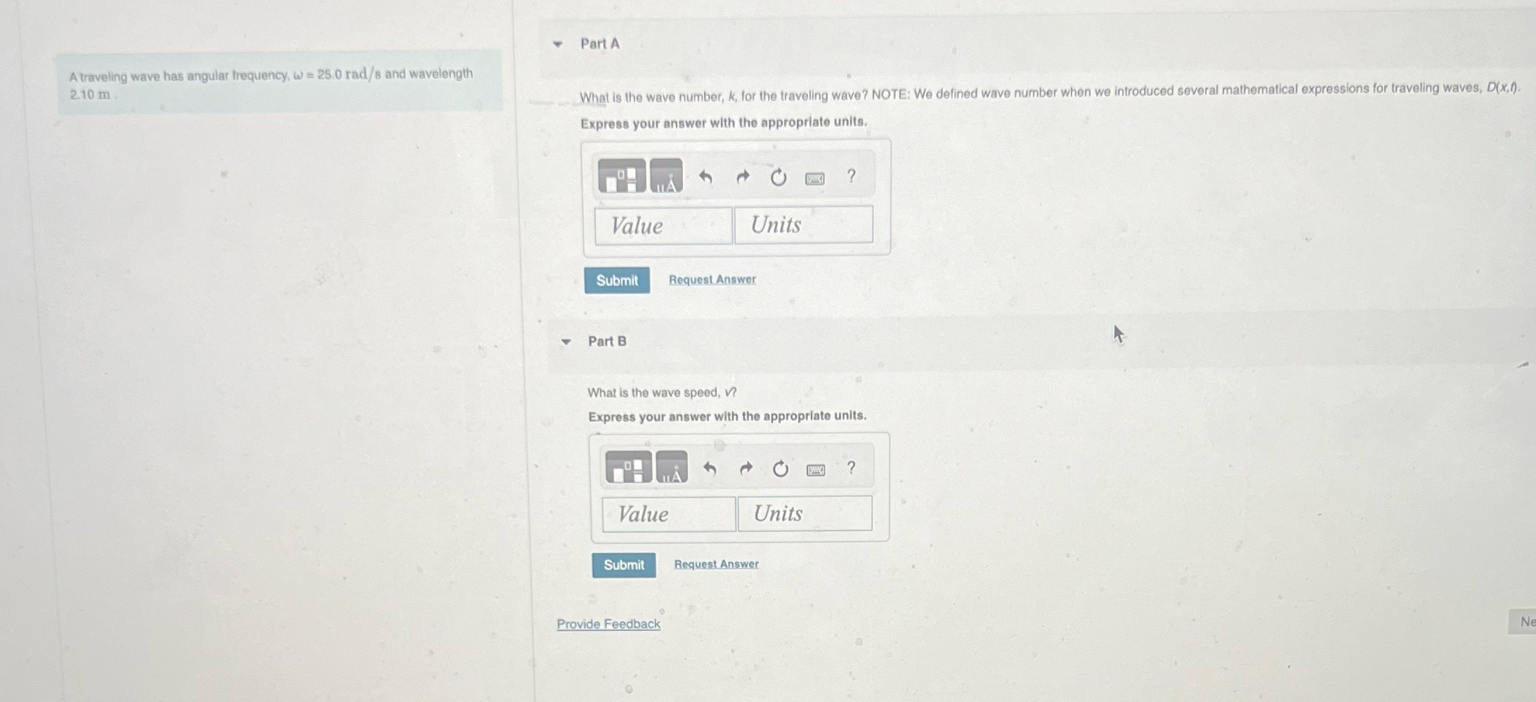  Part A A traveling wave has angular frequency, w = 25.0