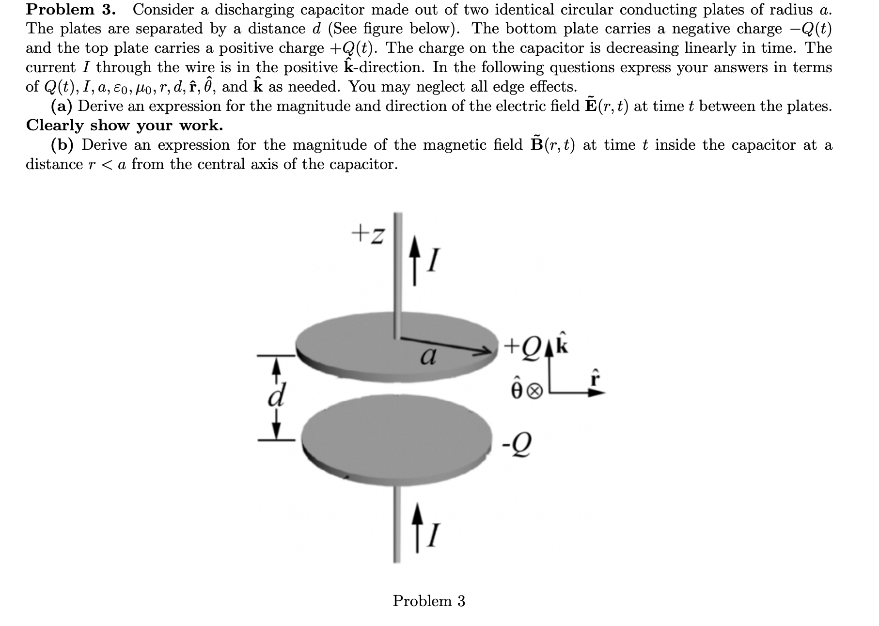 Problem 3. Consider a discharging capacitor made out of two identical