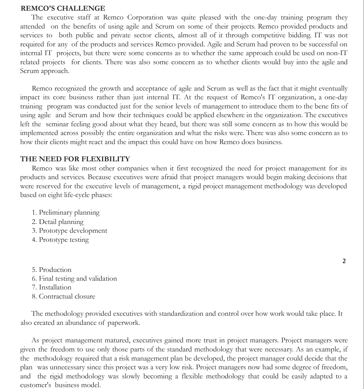 customers will not commit resources to agile or Scrum projects? 3. How