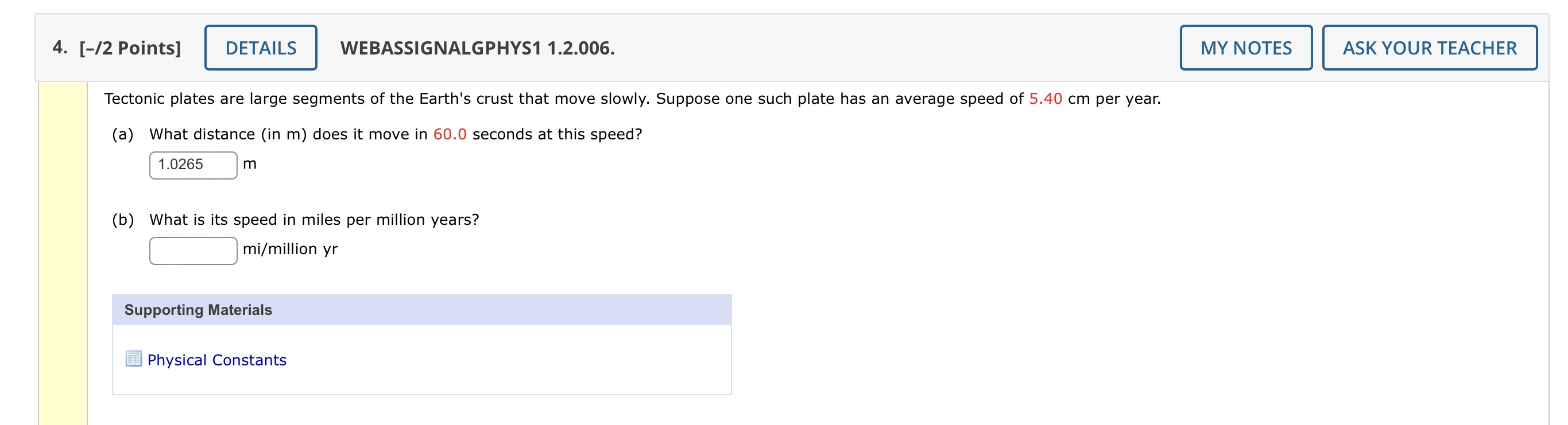  4. [-/2 Points] WEBASSIGNALGPHYS1 1.2.006. ASK YOUR TEACHER Tectonic plates are