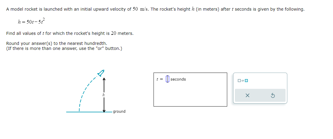  A model rocket is launched with an initial upward velocity of