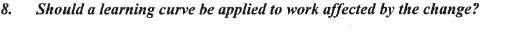 8. Should a learning curve be applied to work affected by the