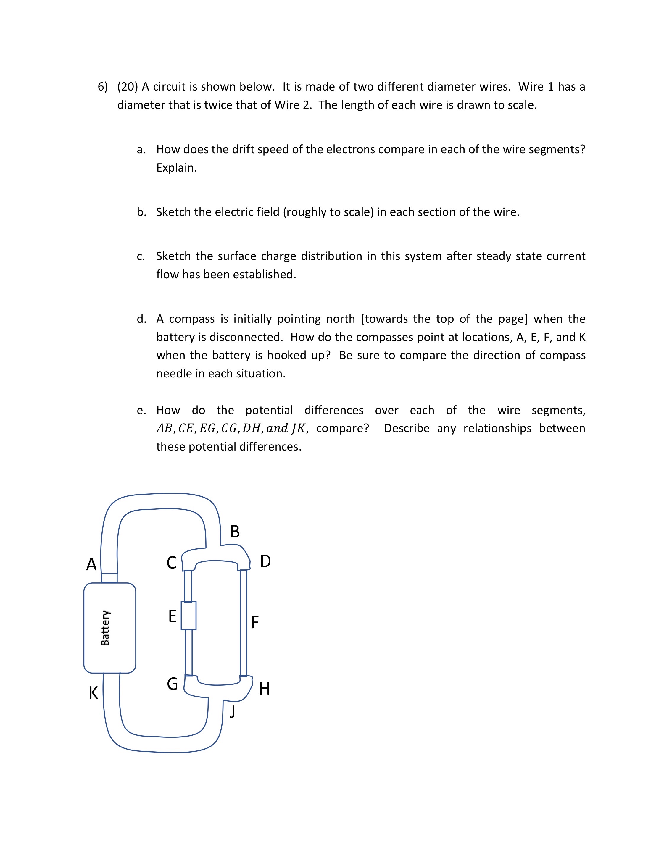Please write in clear handwriting. 6) (20) A circuit is shown below.