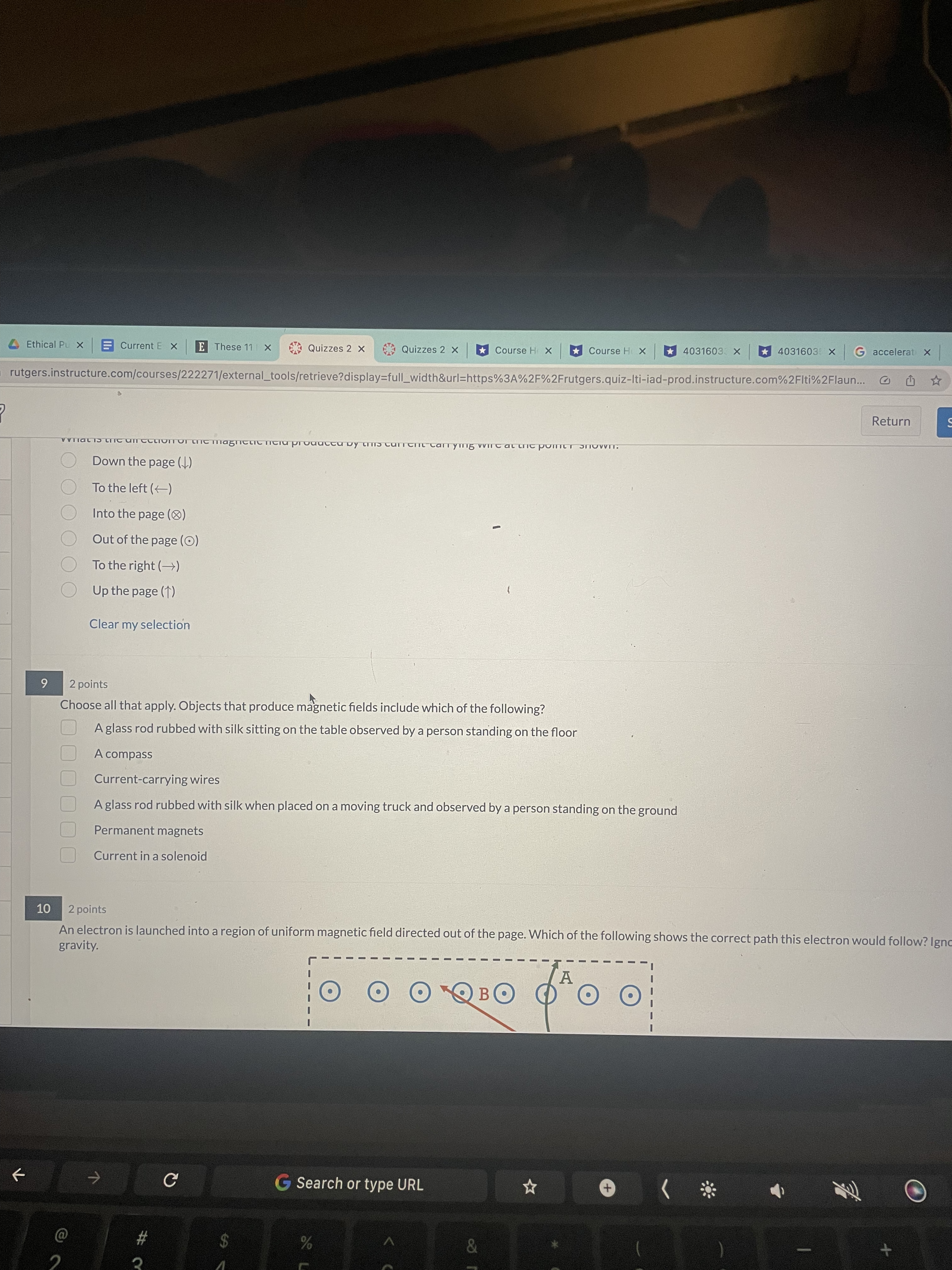 the same or opposite directions. 3 1 point Current flows up through