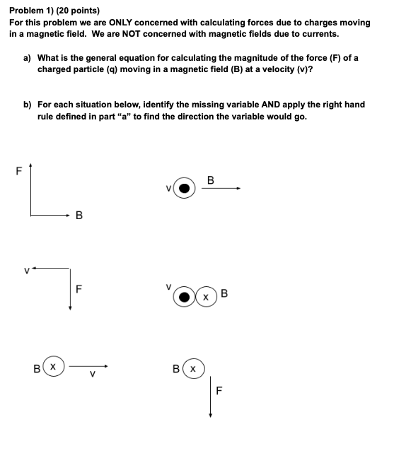 Problem 1) (20 points) For this problem we are ONLY concerned