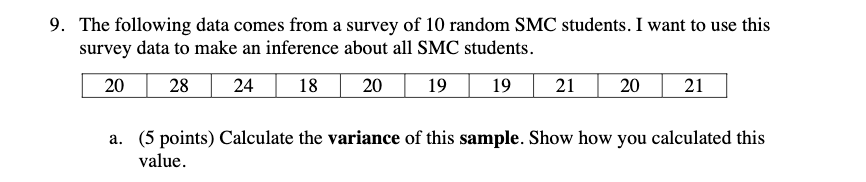 please answer the following :) 9. The following data comes from a