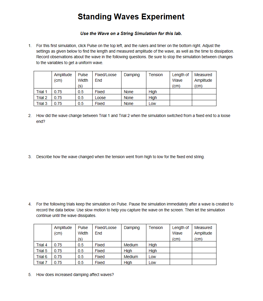  Standing Waves Experiment Use the Wave on a String Simulation for